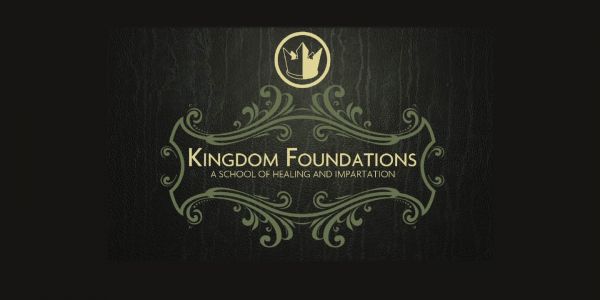 KINGDOM FOUNDATIONS FEBRUARY 15-18, 2017