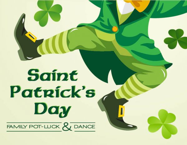 St. Patrick's Day Family Potluck Dinner & Dance, Saturday, March 18, 5:30 - 9:00 pm