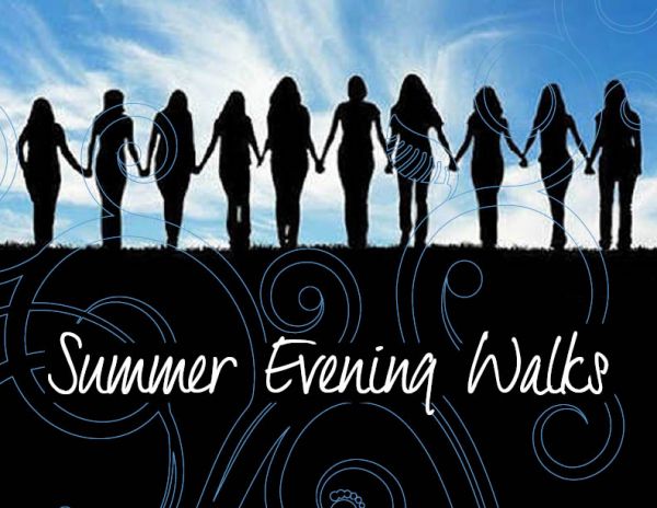 Women's Summer Walks scheduled for June Tuesday evenings!